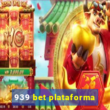 939 bet plataforma